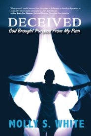 Deceived: God Brought Purpose from My Pain