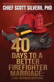 40 Days to a Better Firefighter Marriage