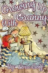 Growing Up With Granny