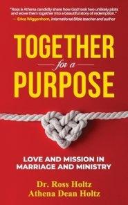 Together for a Purpose: Love and Mission in Marriage and Ministry