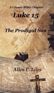 Luke 15: The Prodigal Son