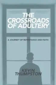 The Crossroads of Adultery: A Journey of Repentance and Faith