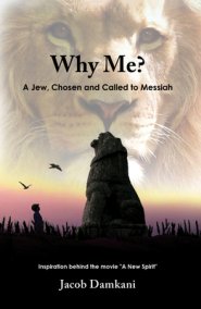 Why Me?: A Jew, Chosen and Called to Messiah