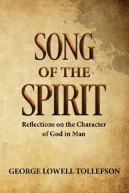 Song of the Spirit: Reflections on the Character of God in Man