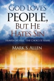 God Loves People, But He Hates Sin