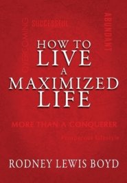 How to Live a Maximized Life