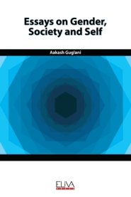 Essays on Gender, Society and Self