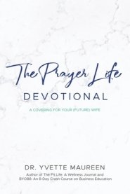 The Prayer Life Devotional (Husband)