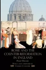 Rome and the Counter-Reformation in England