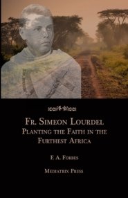 Fr. Simeon Lourdel: Planting the Faith in the Furthest Africa