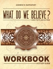 What Do We Believe Workbook: A Christian Systematic Theology