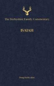 Derbyshire Family Commentary Isaiah