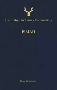 Derbyshire Family Commentary Isaiah