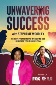 Unwavering Success With Stephanie Woodley