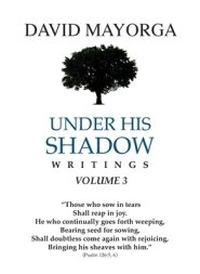 Under His Shadow Volume 3