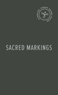 Sacred Markings: Journaling Toward Second Nature