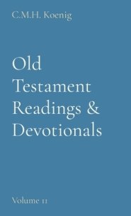 Old Testament Readings & Devotionals: Volume 11