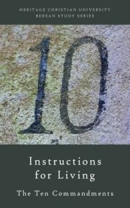 Instructions for Living: The Ten Commandments