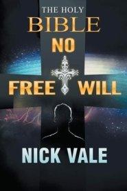 The Holy Bible: No Free Will