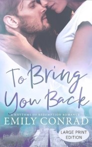 To Bring You Back: A Contemporary Christian Romance