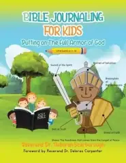 BIBLE JOURNALING FOR KIDS  Putting On The Full Armor of God