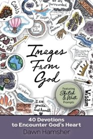 Images From God: 40 Devotions to Encounter God's Heart