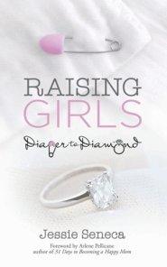 Raising Girls: From Diaper to Diamond