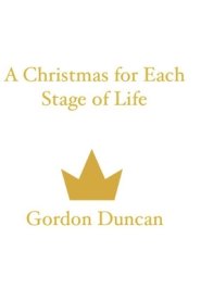 A Christmas for Each Stage of Life