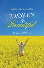 Broken to Beautiful: Healing After Sexual Abuse