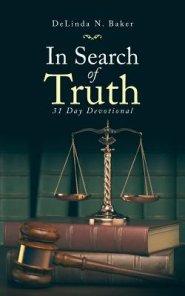 In Search of Truth: 31 Day Devotional