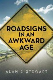 Roadsigns in an Awkward Age