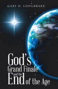 God's Grand Finale and the End of the Age