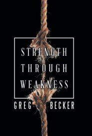 Strength Through Weakness