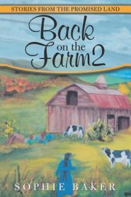 Back on the Farm2: Stories from the Promised Land