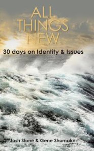 All Things New: 30 Days on Identity & Issues