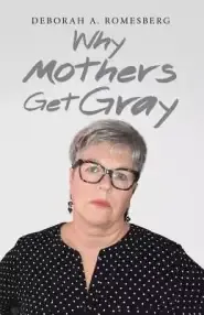 Why Mothers Get Gray