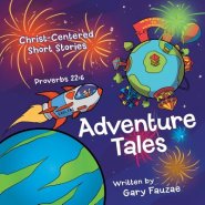 Adventure Tales: Christ-Centered Short Stories