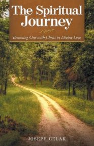 The Spiritual Journey: Becoming One with Christ in Divine Love