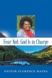 Fear Not; God Is in Charge