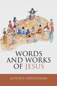 Words And Works Of Jesus