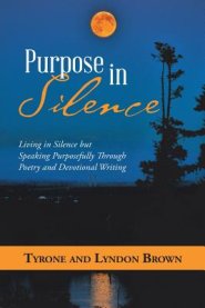 Purpose in Silence: Living in Silence but Speaking Purposefully Through Poetry and Devotional Writing