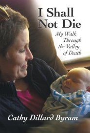 I Shall Not Die: My Walk Through the Valley of Death