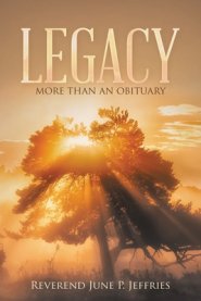 Legacy: More Than an Obituary