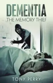 Dementia the Memory Thief