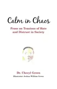 Calm in Chaos: Prose on Tensions of Hate and Distrust in Society