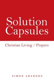 Solution Capsules: Christian Living / Prayers