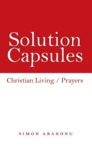 Solution Capsules: Christian Living / Prayers