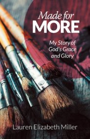 Made for More: My Story of God's Grace and Glory