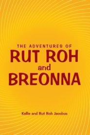 The Adventures of Rut Roh and Breonna