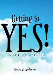 Getting to Yes!: A Better Offer!